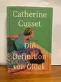 Die Definition von Glück:  Catherine Cusset Roman