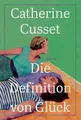 Die Definition von Glück von Catherine Cusset UNGELESEN