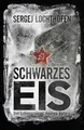 Schwarzes Eis: Der Lebensroman meines Vaters