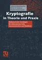 Kryptografie in Theorie und Praxis: Mathematische Grundlagen für elektronisches Geld, Internetsicherheit und Mobilfunk