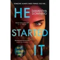 He Started It The gripping Sunday Times Top 10 bestselling psychological thriller