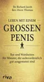 Leben mit einem grossen Penis: Rat und Weisheiten für Männer, die außerordentlich gut ausgestattet sind