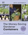 The Money-Saving Gardener Containers: THE INSTANT SUNDAY TIMES BESTSELLER