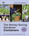 Anya Lautenbach The Money-Saving Gardener Containers (Gebundene Ausgabe)