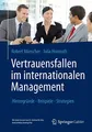 Vertrauensfallen im internationalen Management: Hintergründe - Beispiele - Strategien