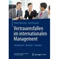 Vertrauensfallen im internationalen Management Hintergründe - Beispiele - Strategien. Mit e. Vorw. v. Christian W. Erles