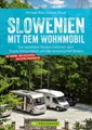 Slowenien mit dem Wohnmobil Michael Moll