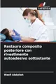 Restauro composito posteriore con rivestimento autoadesivo sottostante