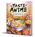 The Taste of Anime: Die leckersten Rezepte aus Anime... | Buch | Zustand wie neu