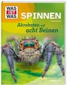 WAS IST WAS Spinnen. Akrobaten auf acht Beinen / Mi… | Ramcke, Inga Marie | Buch