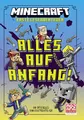 Minecraft Erste Leseabenteuer – Alles auf Anfang!: Ein offizielles Minecraft-Abenteuer | Abenteuerlich und witzig für Leser ab 7 Jahren I Viele Bilder und kurze Texte für den Lesestart