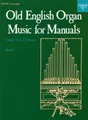 Old English Organ Music for Manuals Book 1 by C. H. Trevor