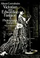 Victorian and Edwardian Fashion | A Photographic Survey | Alison Gernsheim