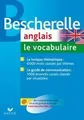 Bescherelle - Anglais : le vocabulaire: la référence sur... | Buch | Zustand gut