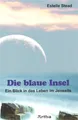 Die blaue Insel ~ Estelle Stead ~  9783895750717