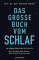 Walker, Matthew/Das große Buch vom Schlaf Matthew Walker