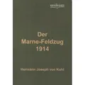 Unikum Der Marne-Feldzug 1914 (Hermann von Kuhl, 2011) (55416814)