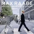 Max Raabe: Wer hat hier schlechte Laune | Max Raabe | Deutsch | Audio-CD | 1 CD