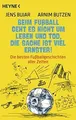 Beim Fußball geht es nicht um Leben und Tod, die Sa... | Buch | Zustand sehr gut