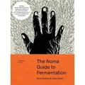 Foundations of Flavor: The Noma Guide to Fermentation Including Step-By-Step Information on Making and Cooking with: Koji, Kombuchas, Shoyus, Misos