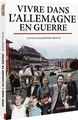Vivre dans l'Allemagne en guerre [FR Import]