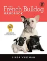 The French Bulldog Handbook: The Essential Guide fo by Whitwam, Linda 1500439177