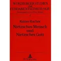 Nietzsches Mensch und Nietzsches Gott von Rainer Bucher / Peter Lang / Taschenbuch
