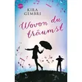 Wovon du träumst