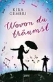 Wovon du träumst: Ausgezeichnet mit dem Delia-Jug... | Buch | Zustand akzeptabel
