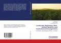 Landscape Approach, Non-carbon Benefits and Institutional Arrangements Buch 2018