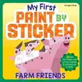 Workman Publishing My First Paint by Sticker: Farm Friends (Taschenbuch)