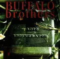 Buffalo Brothers - Magic Incinerator