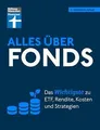 Alles über Fonds - Ihr Leitfaden zu Fonds und ETF, ... | Buch | Zustand sehr gut