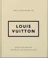 The Little Guide to Louis Vuitton (Gebundene Ausgabe) Little Book of...