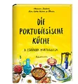 Die portugiesische Küche: A Cozinha Portuguesa