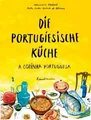 Die portugiesische Küche: A Cozinha Portuguesa  von ... | Buch | Zustand wie neu