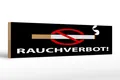 Holzschild Hinweis 46x10 cm Rauchverbot schwarzes Deko Schild