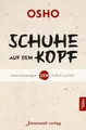 Schuhe auf dem Kopf | Zen - innen Schweigen, außen Lachen | Osho | Deutsch
