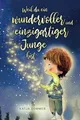 Weil du ein wundervoller und einzigartiger Junge bist - ... | Buch | Zustand gut