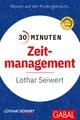 30 Minuten Zeitmanagement: Effizienter in nur 30