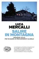 Salire in montagna. Prendere quota per sfuggire al riscaldamento globale (Einaudi. Passaggi)