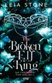The Broken Elf King - Die Chroniken von Avalier 2 Leia Stone