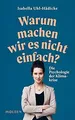 Warum machen wir es nicht einfach? Die Psychologie ... | Buch | Zustand sehr gut