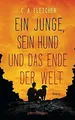 Ein Junge, sein Hund und das Ende der Welt: Roman von Fl... | Buch | Zustand gut