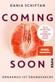 Coming Soon: Orgasmus ist Übungssac..., Schiftan, Dania