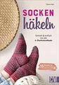 Socken häkeln  Schnell und einfach mit der 4-Stufen... | Buch | Zustand sehr gut