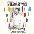 Mulatu Astatke New York - Addis - London: The Story of Ethio Jazz 1965-1 (Vinyl)
