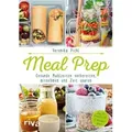 Meal Prep – Gesunde Mahlzeiten vorbereiten, mitnehmen und Zeit sparen