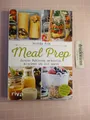 Meal Prep. Gesunde Mahlzeiten vorbereiten, mitnehmen und Zeit sparen. Pichl, Ver