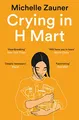 Crying in H Mart by Zauner, Michelle 1529033799 FREE Shipping